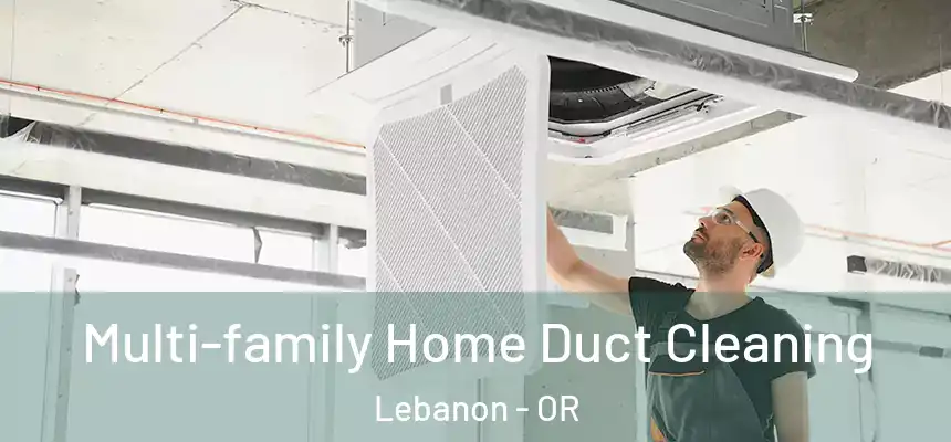 Multi-family Home Duct Cleaning Lebanon - OR