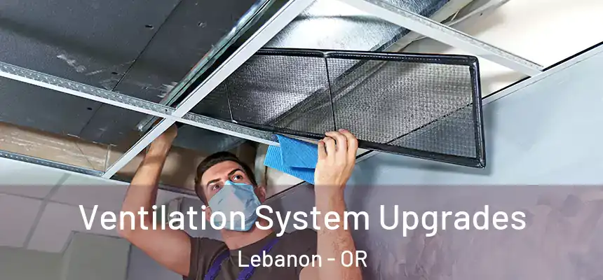  Ventilation System Upgrades Lebanon - OR